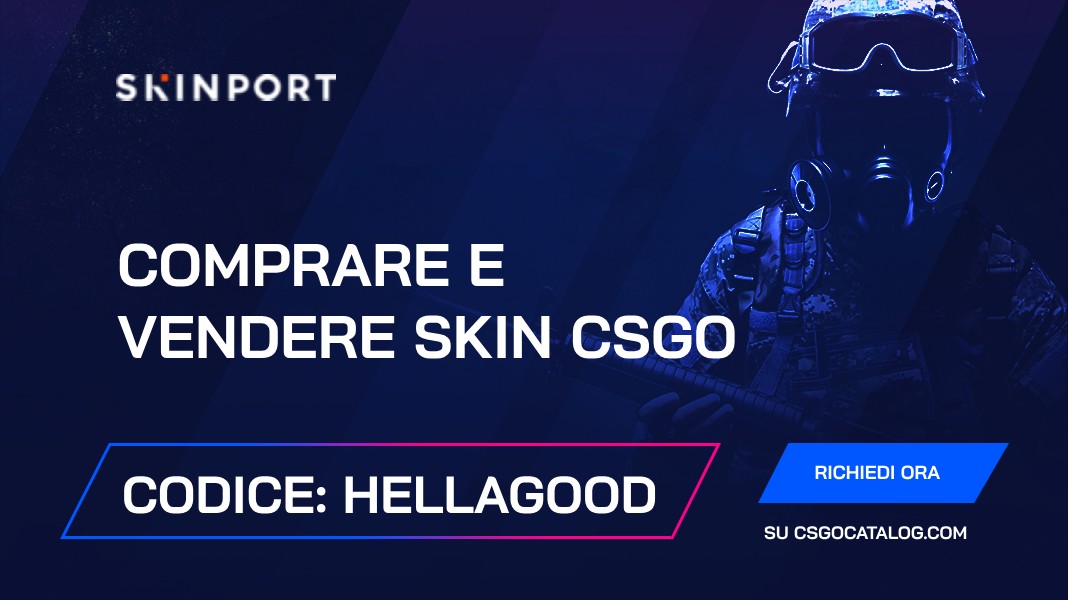 Codici promozionali Skinport: Usa “HELLAGOOD” e ottieni un bel bonus