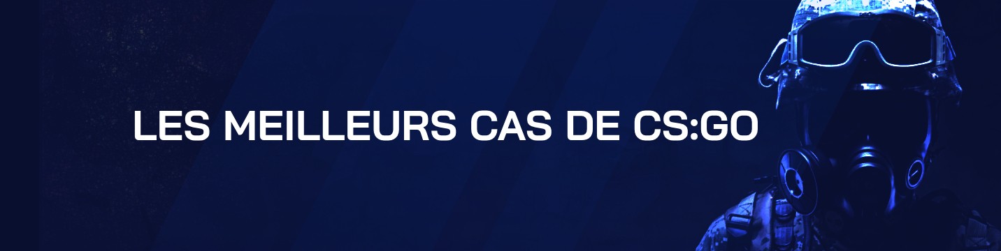 Meilleures Cas de CS:GO