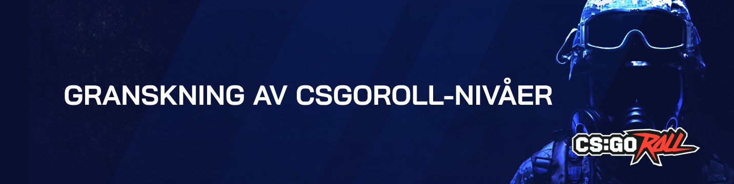 Granskning av CSGORoll-nivåer