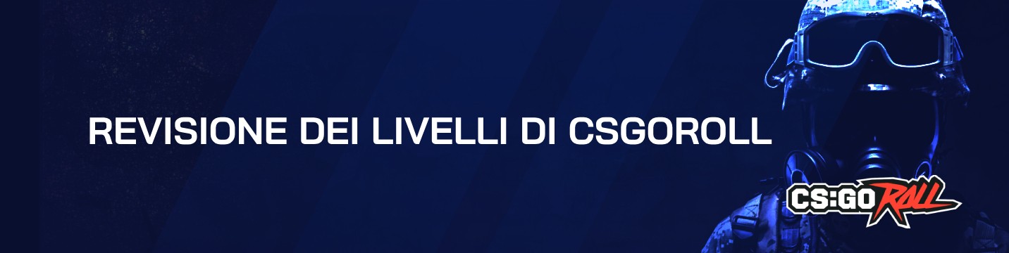 Revisione dei livelli di CSGORoll