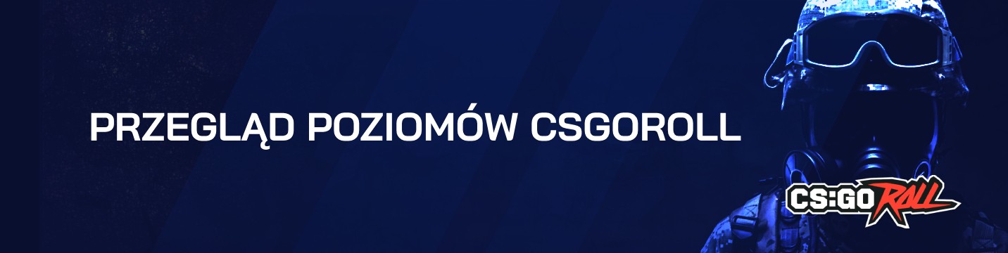 Przegląd poziomów CSGORoll