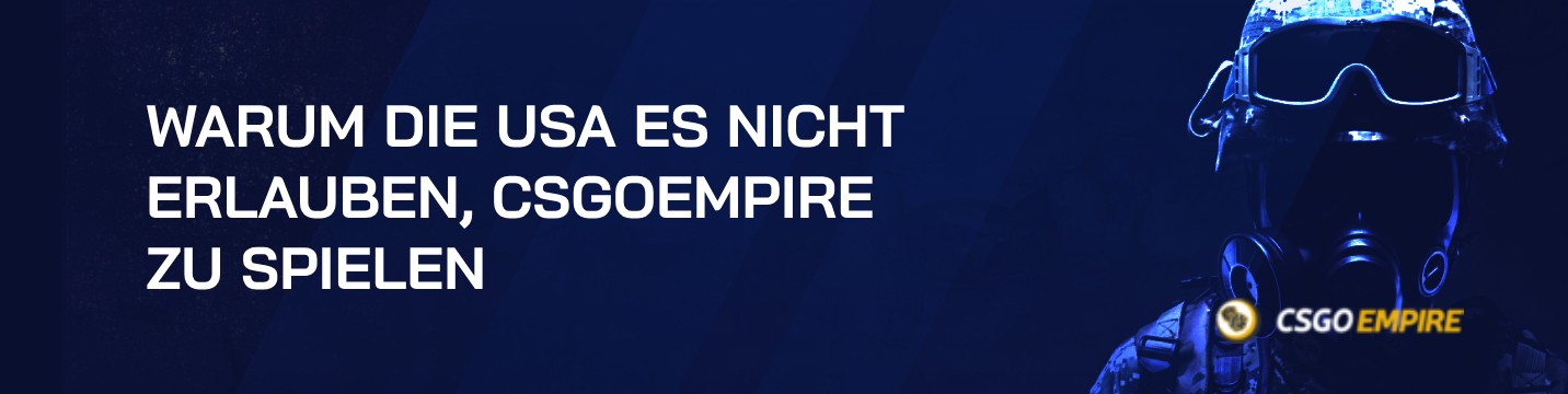 Warum es in den USA nicht erlaubt ist, CSGOEmpire zu spielen