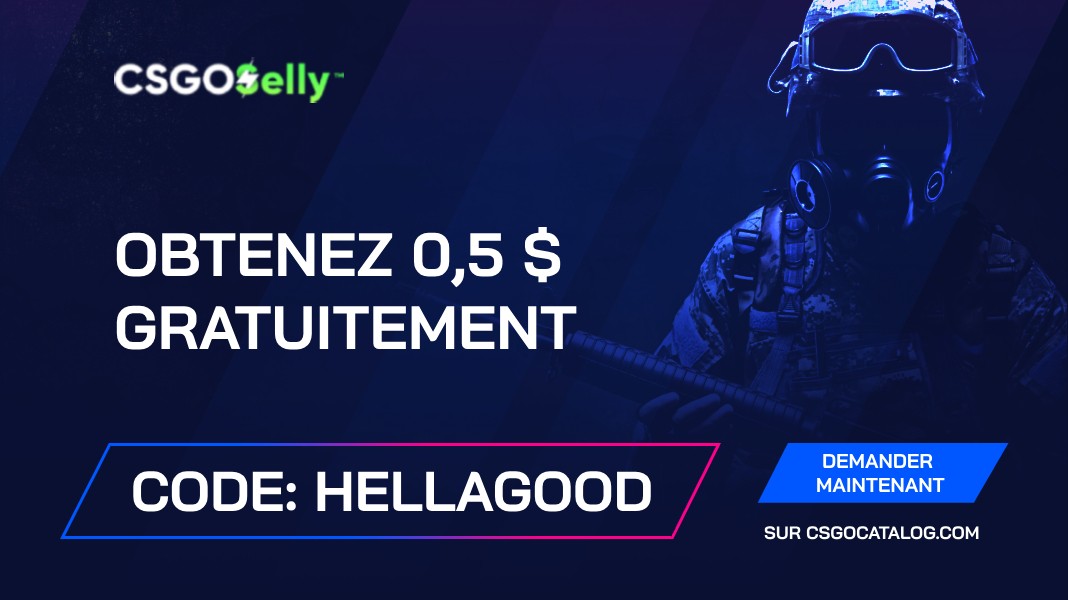 Code promo CSGOSelly: Utilisez “HELLAGOOD” et obtenez 0.5$ gratuitement