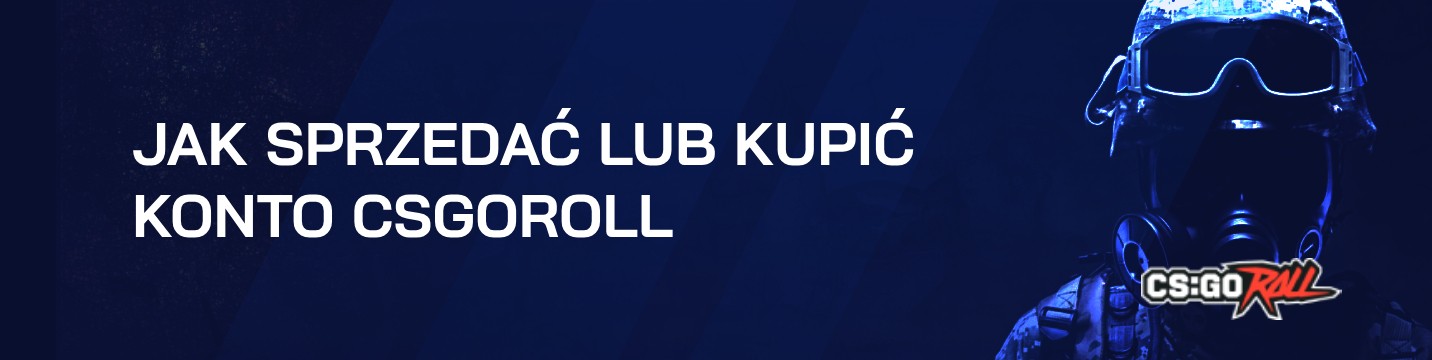 Jak sprzedać lub kupić konto CSGORoll