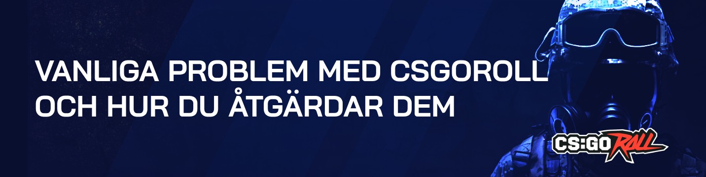 Vanliga problem med CSGORoll och hur du åtgärdar dem