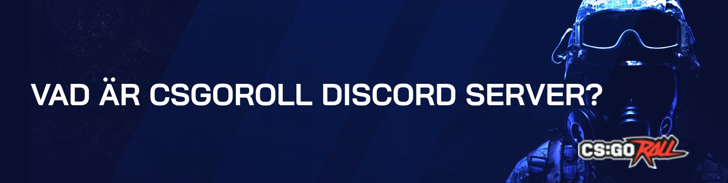 Vad är CSGORoll Discord Server?