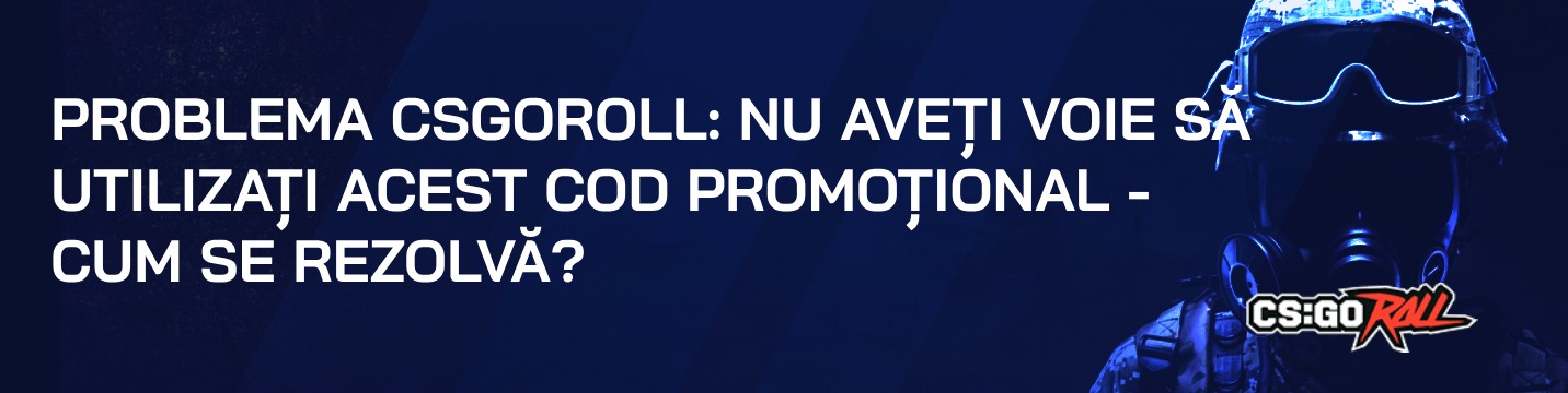 Problema CSGORoll: nu aveți voie să utilizați acest cod promoțional – Cum se rezolvă?