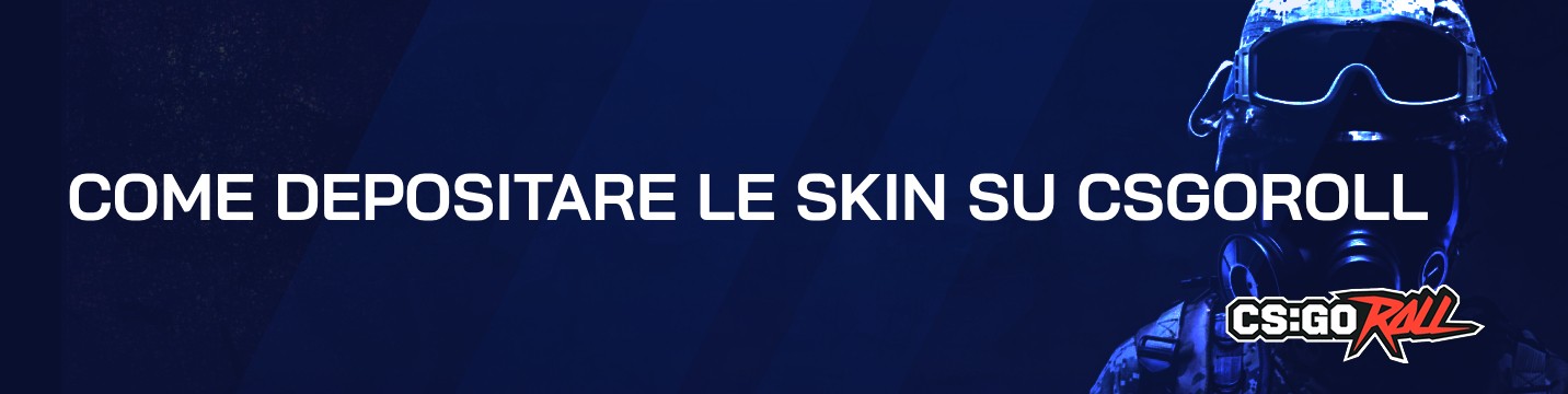 Come depositare le skin su CSGORoll in 2024