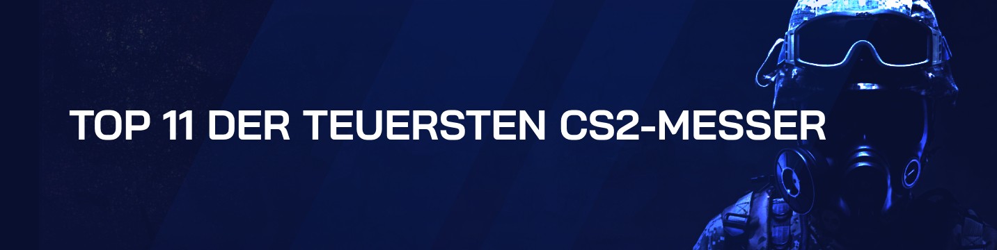 Top 11 der teuersten CS2-Messer