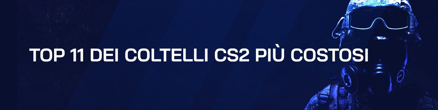 Top 11 dei coltelli CS2 più costosi