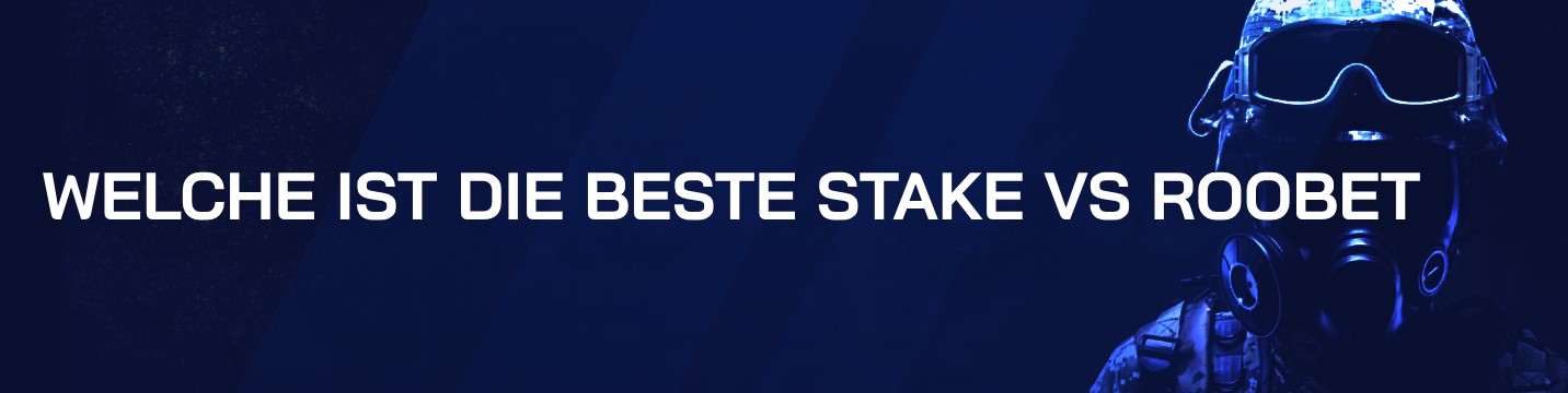 Welche ist die beste Stake vs Roobet in 2024