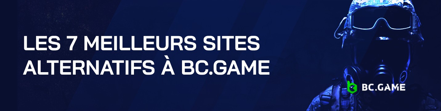 Les 7 meilleurs sites alternatifs de BC.Game en 2024