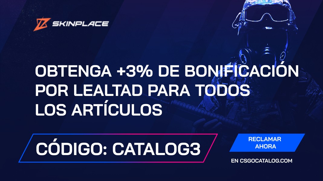 Skin.place Código Promocional: Utilice «Catalog3» y obtenga +3% de BONIFICACIÓN POR LEALTAD