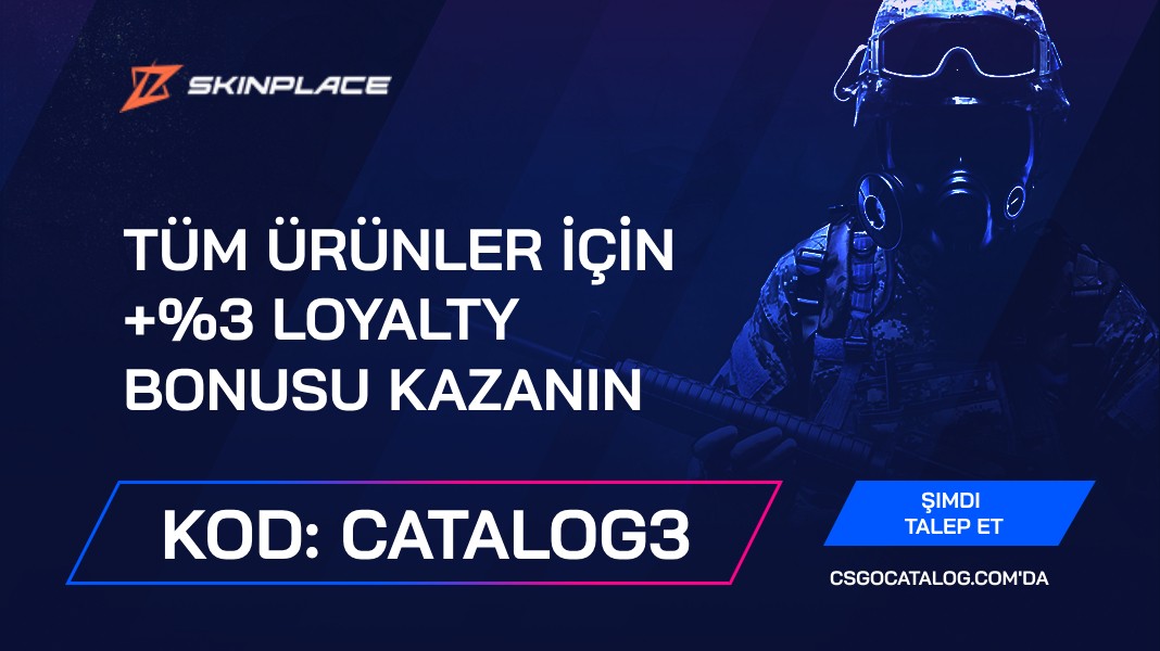 Skin.place Promosyon Kodu: “Catalog3” kullanın ve +%3 LOYALTY BONUS kazanın