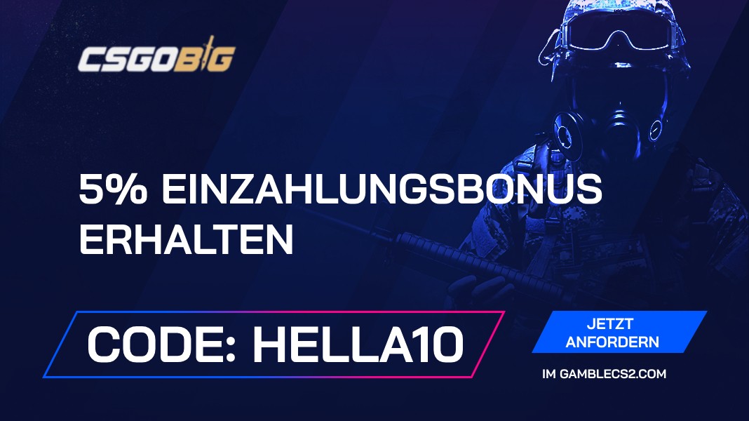 CSGOBig Promo-Code 2024: Verwenden Sie „HELLA10“ und erhalten Sie 5% Einzahlungsbonus