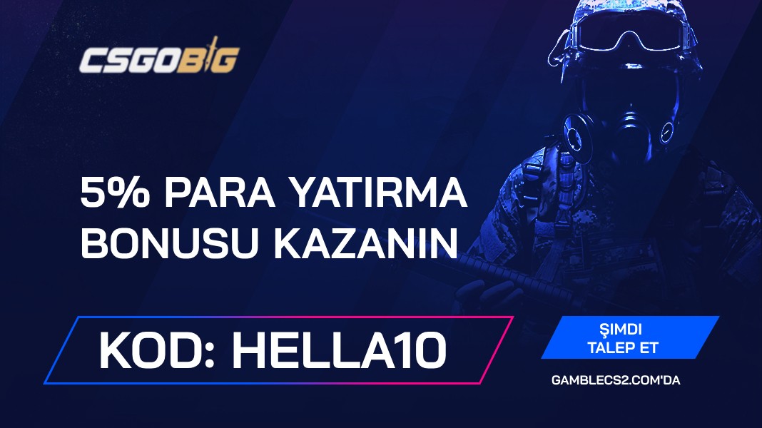 CSGOBig promosyon kodu 2024: “HELLA10” kullanın ve %5 para yatırma bonusu kazanın